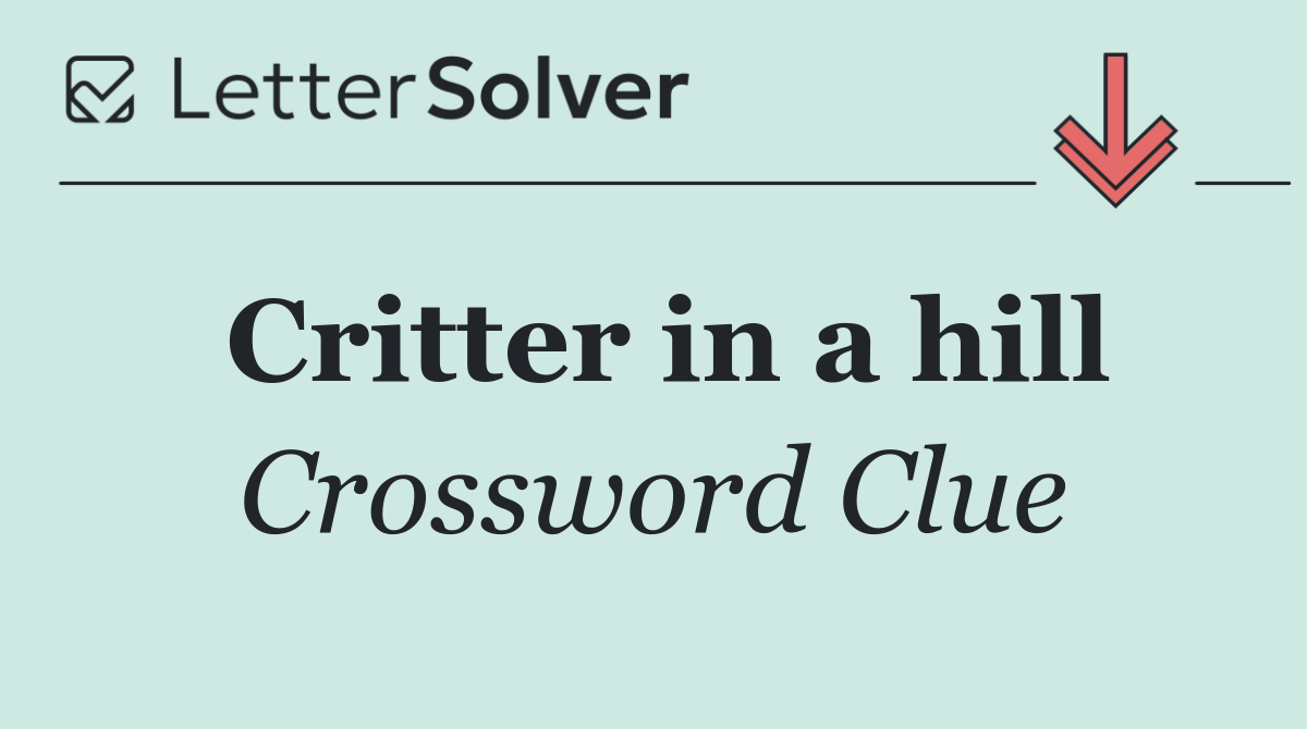 Critter in a hill