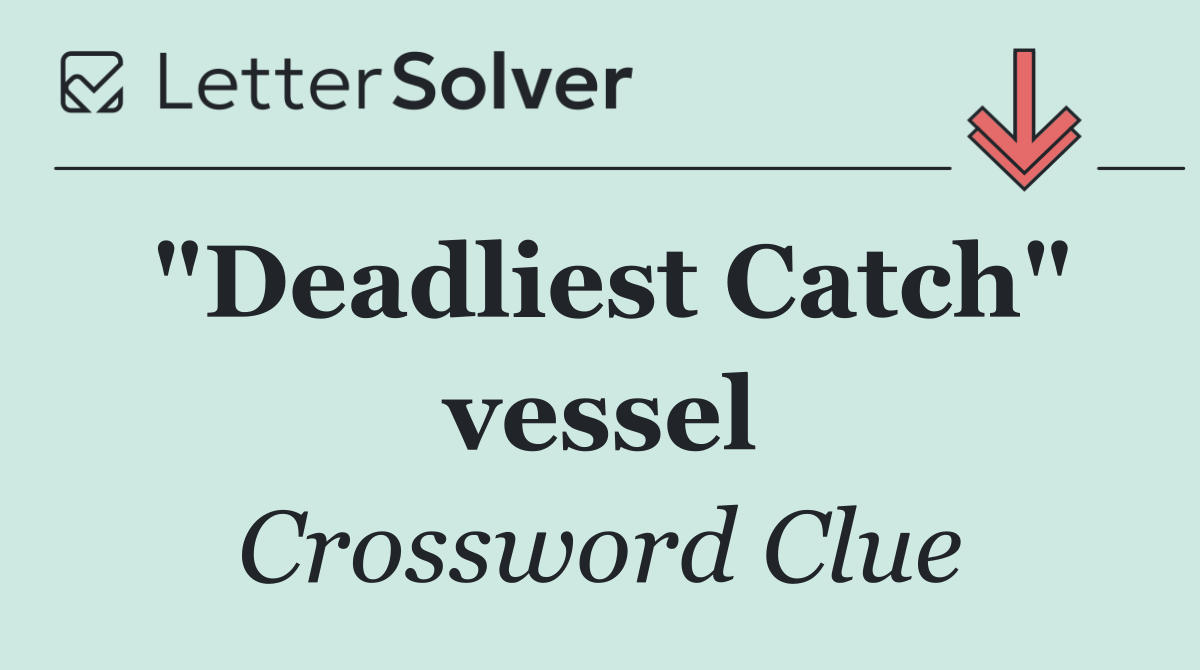 "Deadliest Catch" vessel