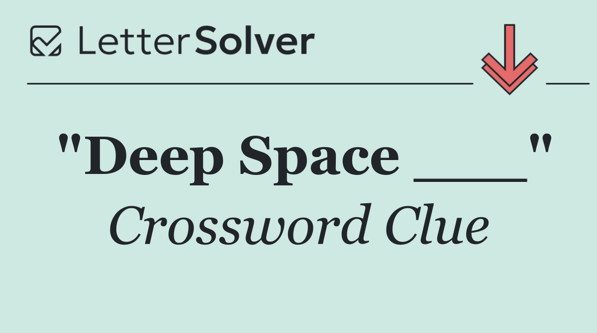 "Deep Space ___"