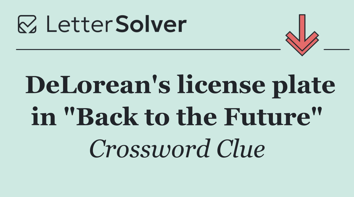 DeLorean's license plate in "Back to the Future"