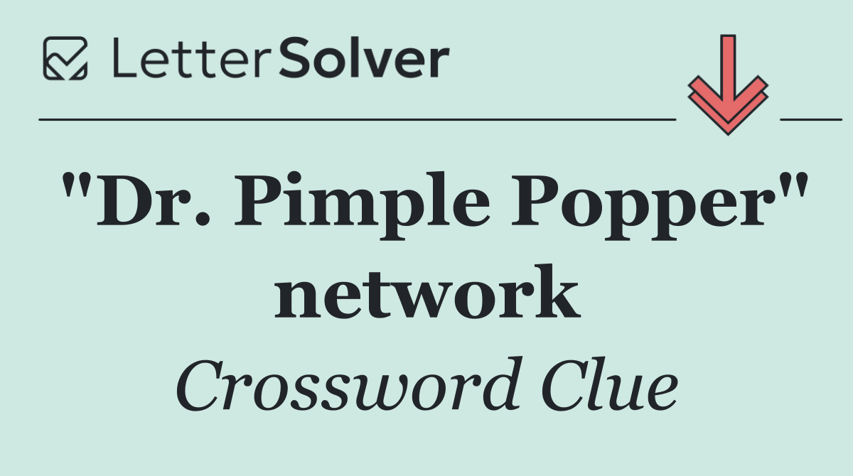 "Dr. Pimple Popper" network