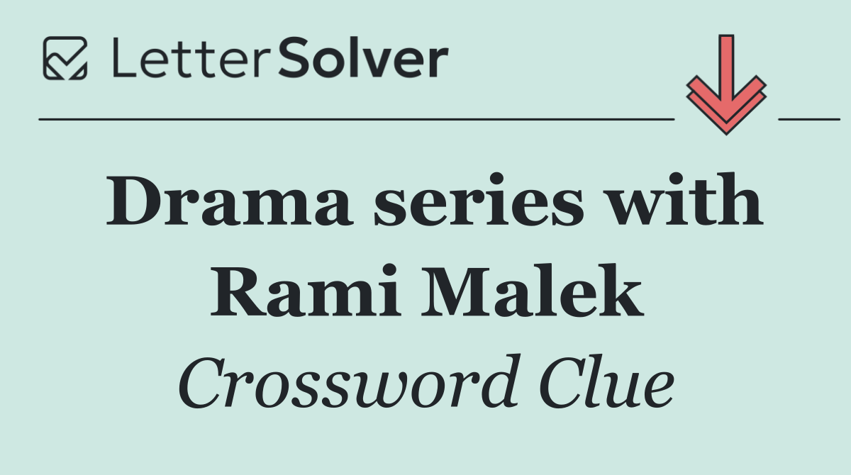 Drama series with Rami Malek