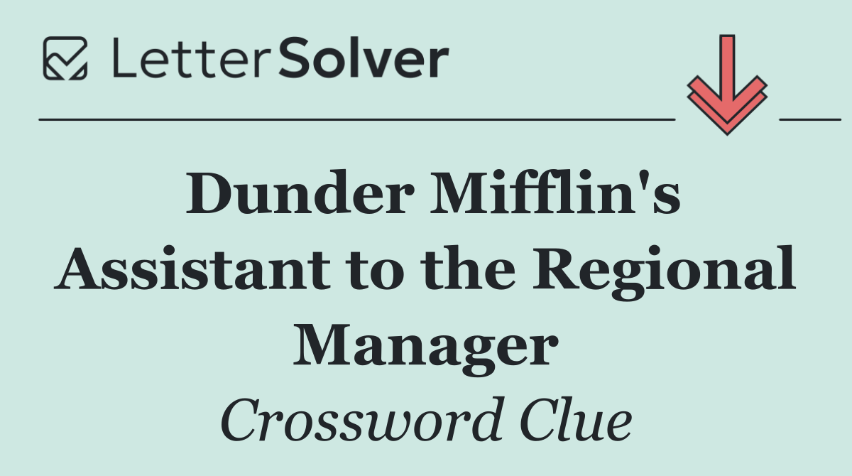 Dunder Mifflin's Assistant to the Regional Manager