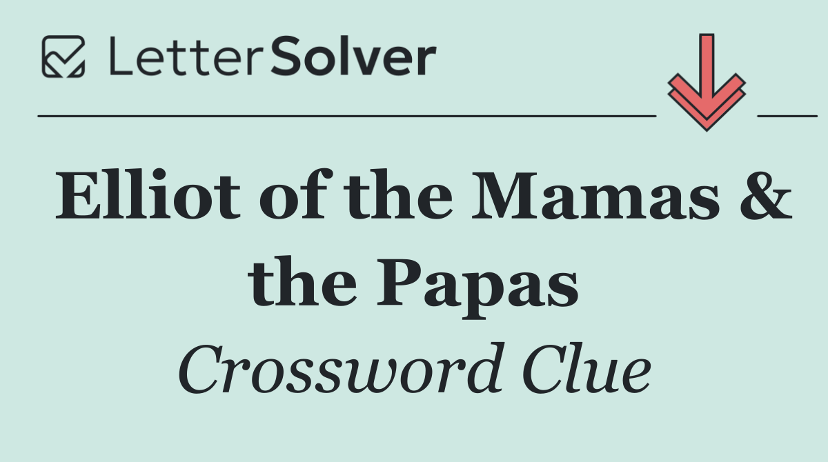 Elliot of the Mamas & the Papas