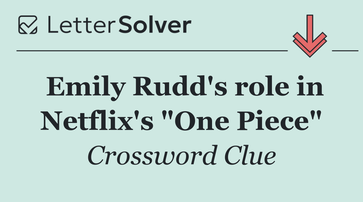 Emily Rudd's role in Netflix's "One Piece"