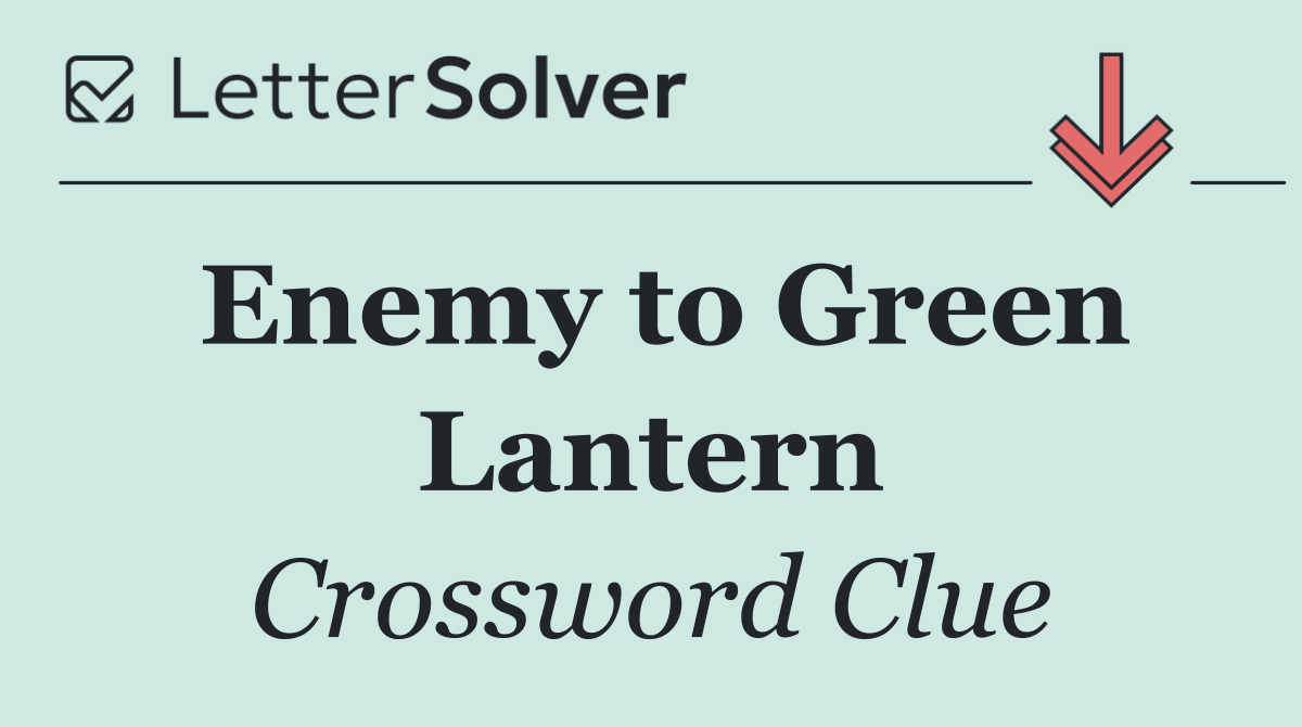 Enemy to Green Lantern