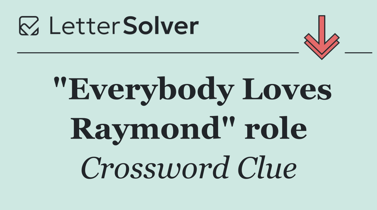 "Everybody Loves Raymond" role