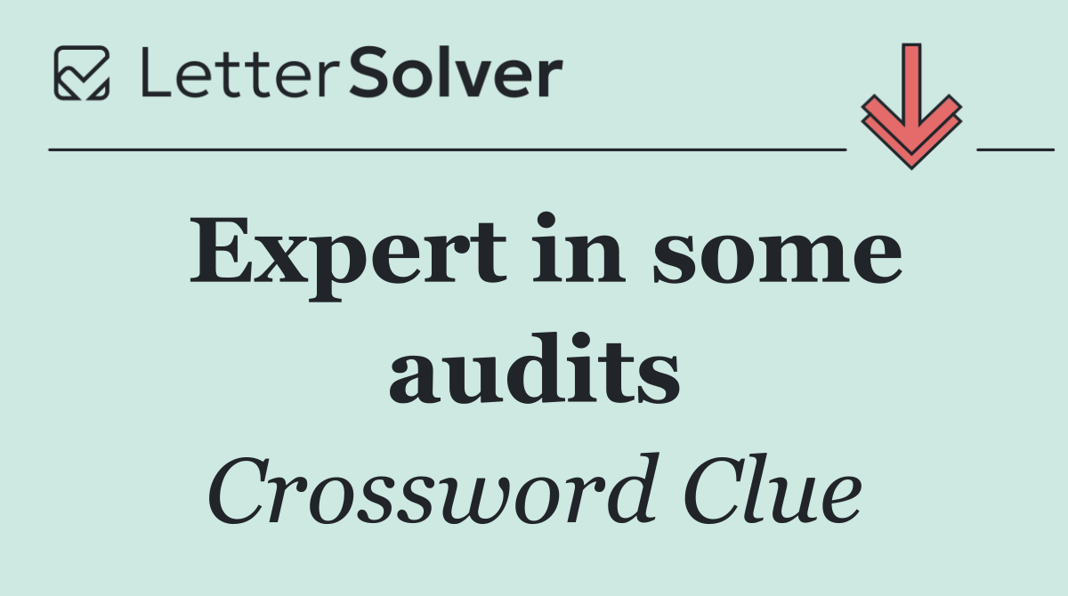 Expert in some audits