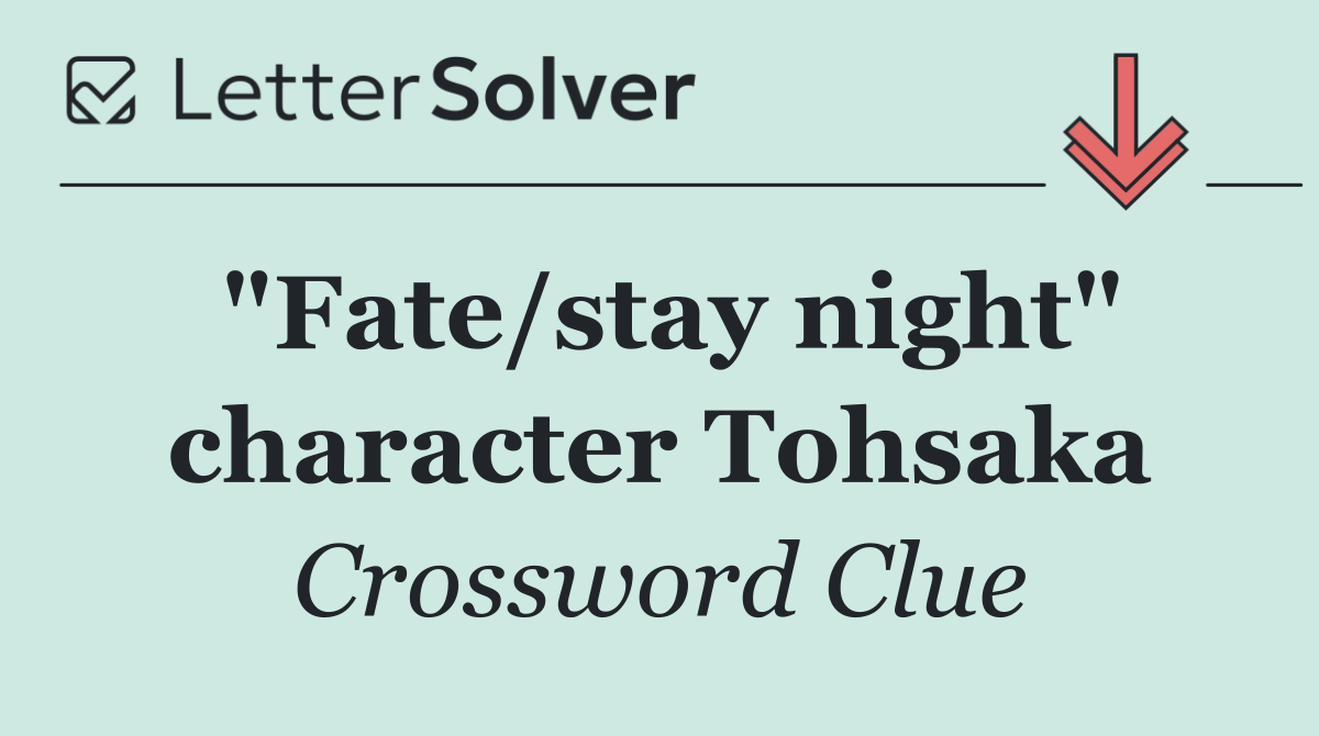 "Fate/stay night" character Tohsaka