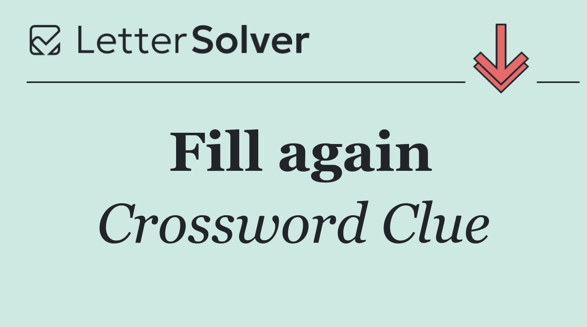 Fill again