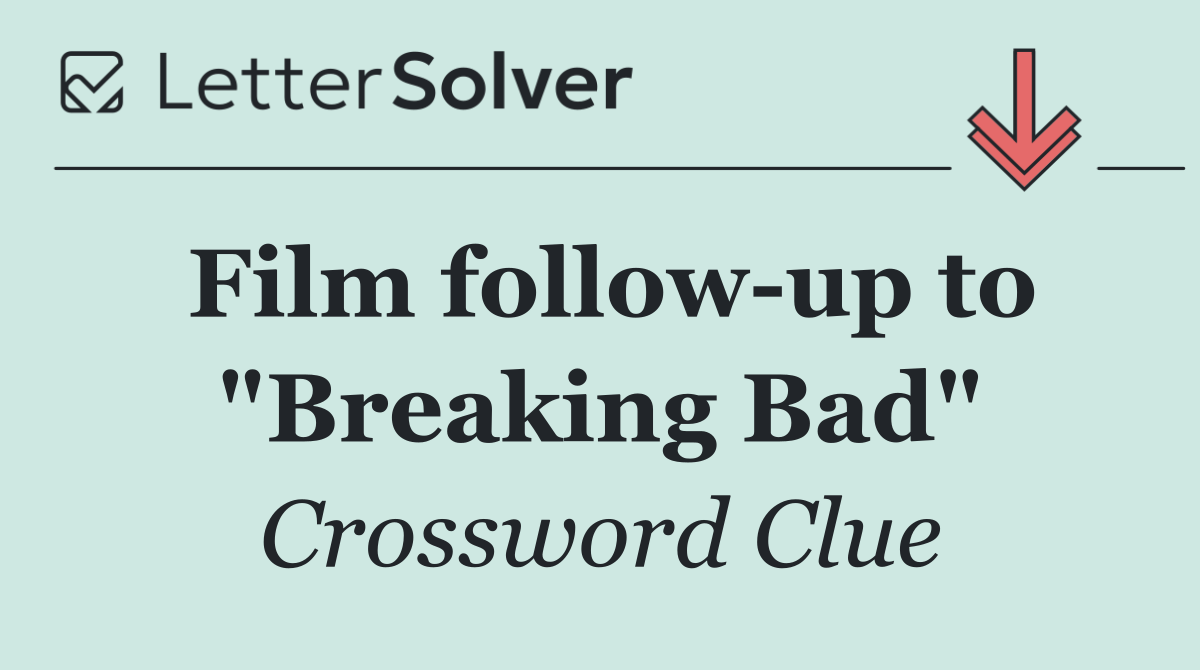 Film follow up to "Breaking Bad"