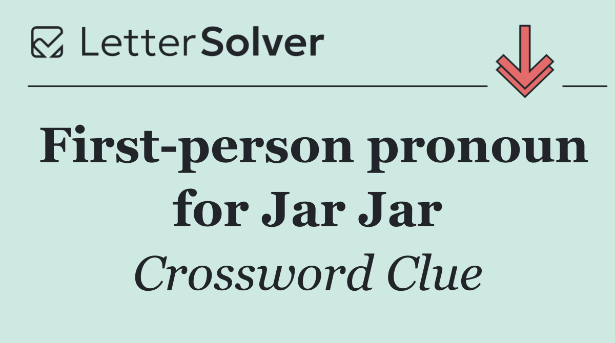 First person pronoun for Jar Jar