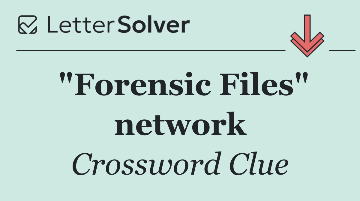 "Forensic Files" network