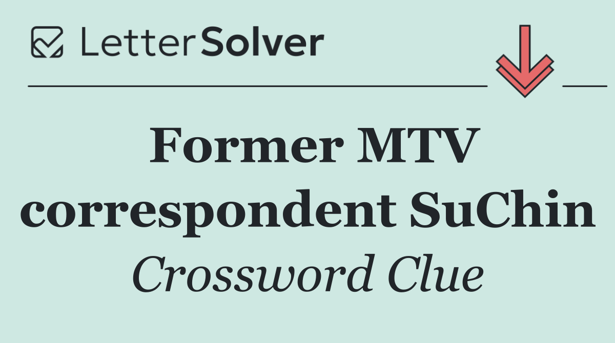 Former MTV correspondent SuChin