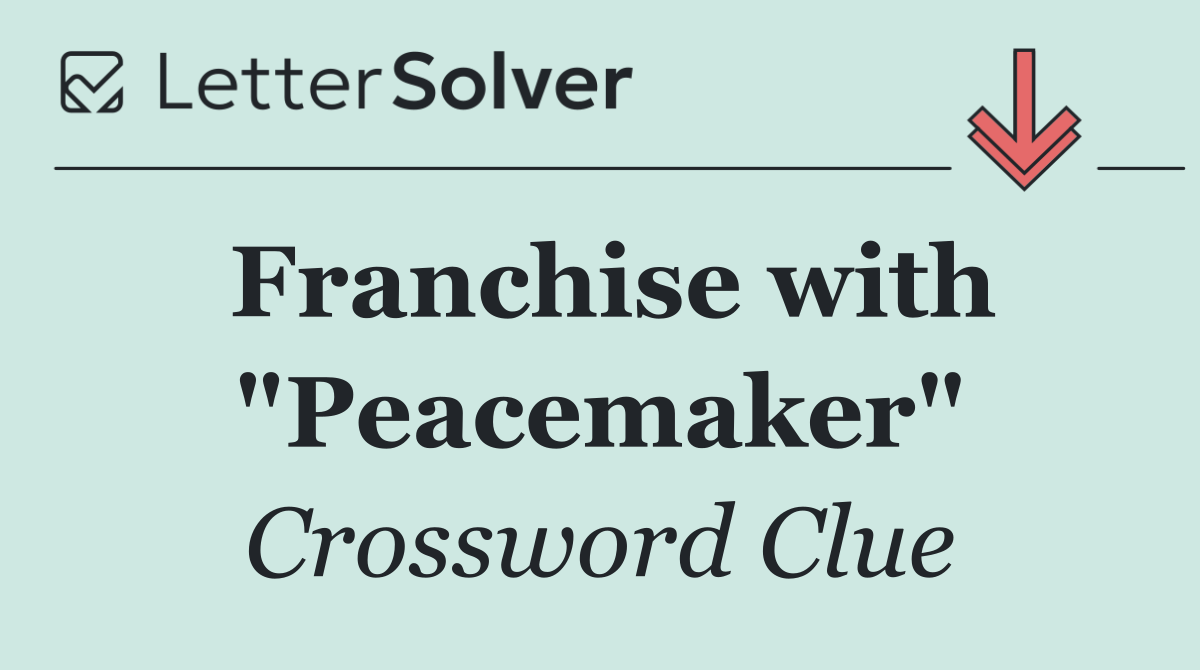 Franchise with "Peacemaker"