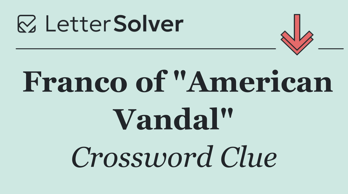 Franco of "American Vandal"