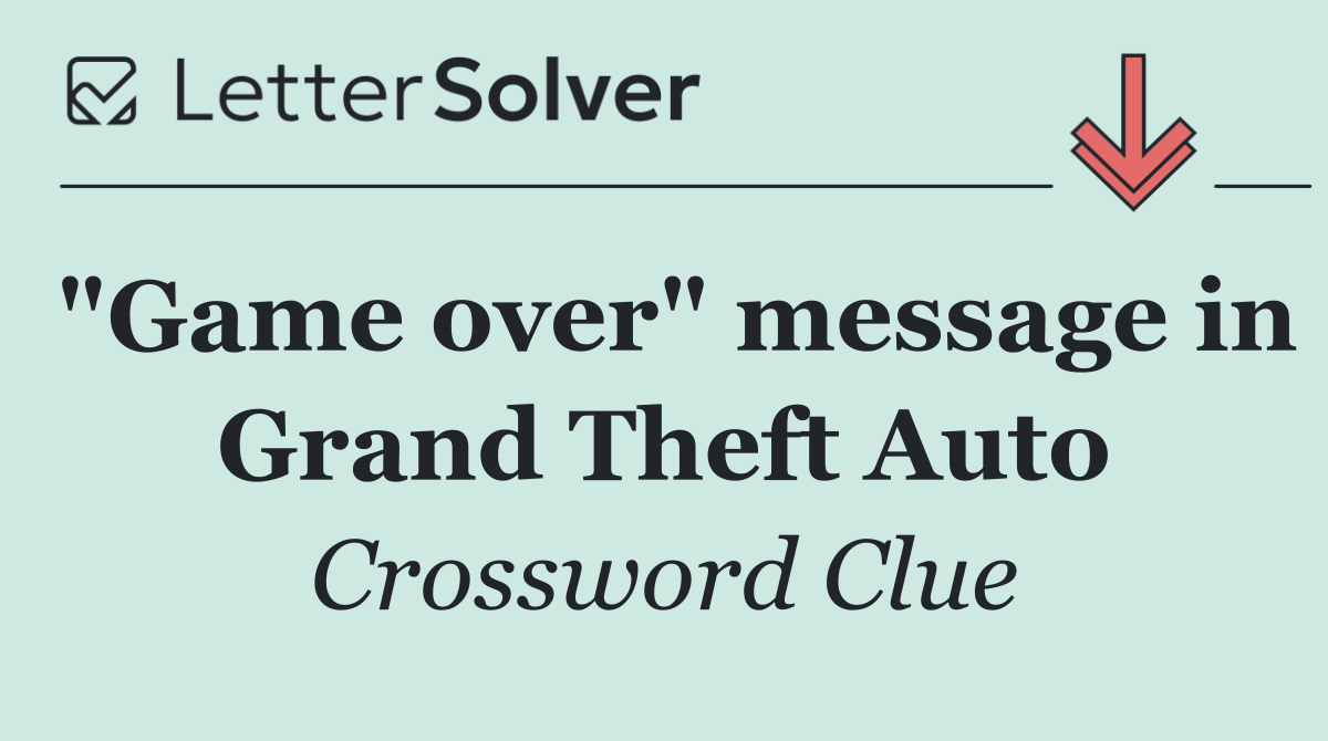 "Game over" message in Grand Theft Auto