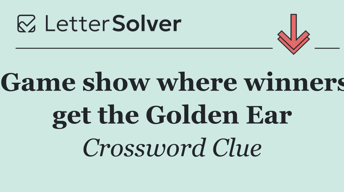 Game show where winners get the Golden Ear