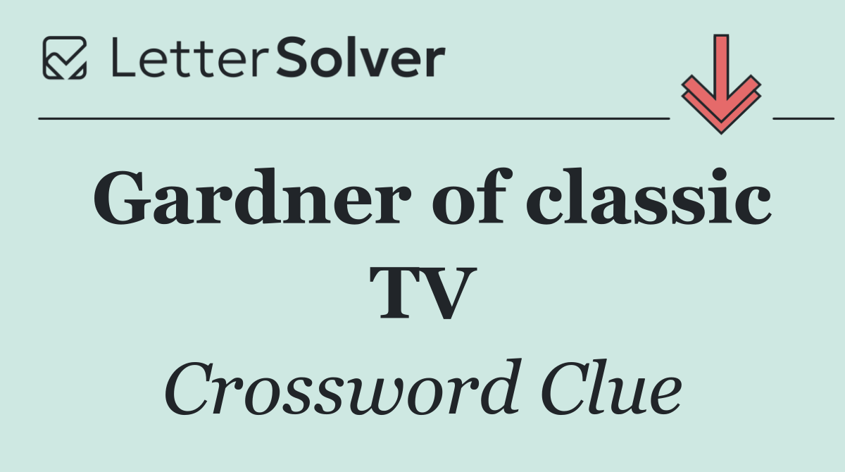 Gardner of classic TV