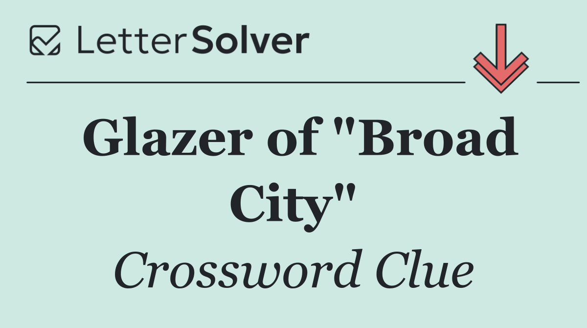 Glazer of "Broad City"