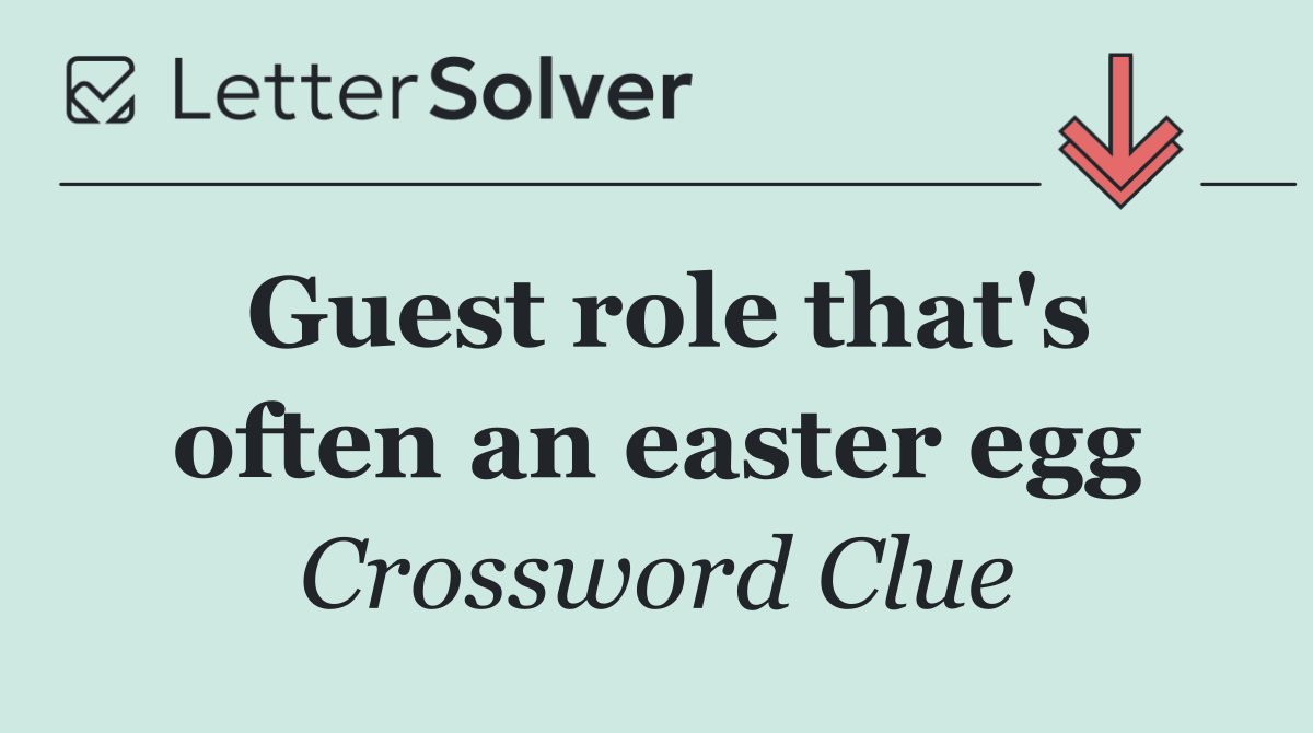 Guest role that's often an easter egg