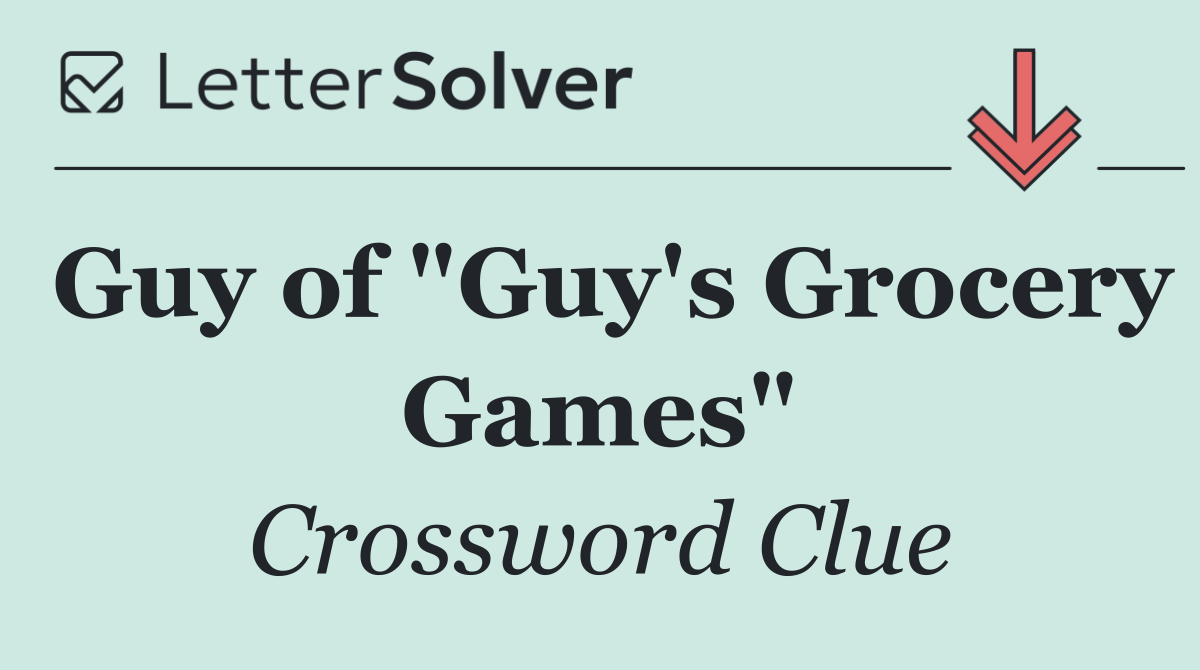 Guy of "Guy's Grocery Games"