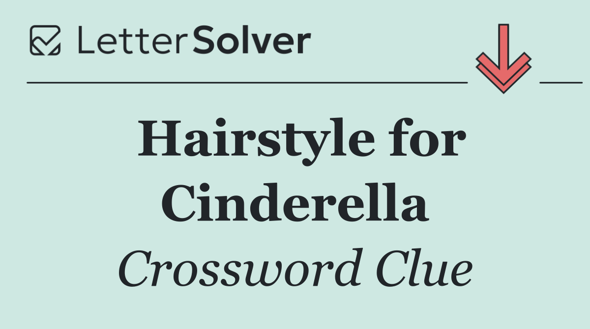 Hairstyle for Cinderella