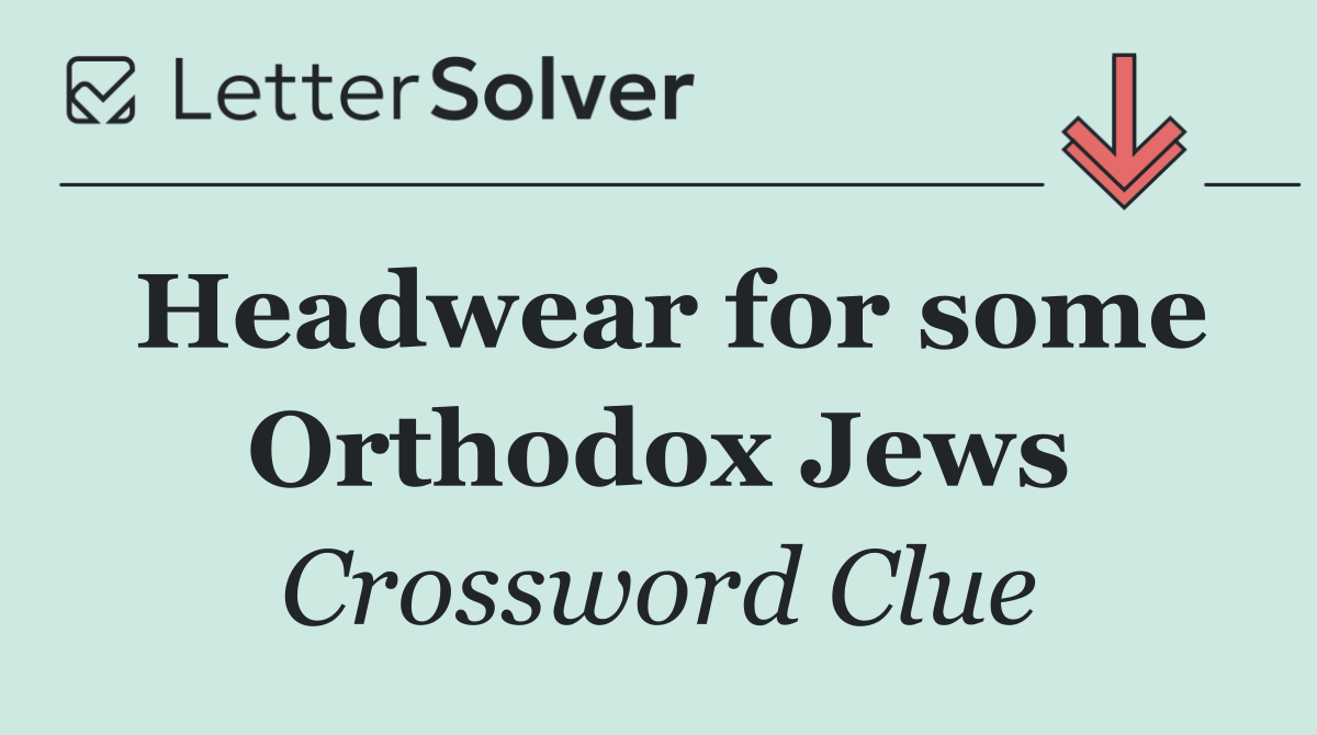 Headwear for some Orthodox Jews