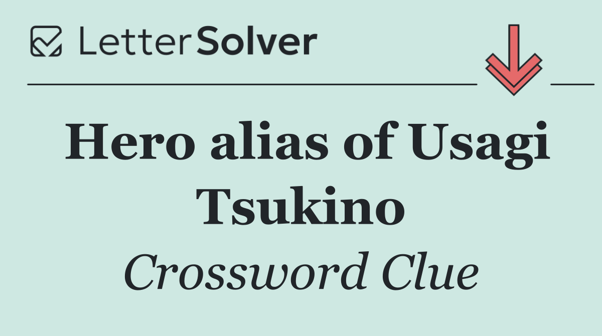 Hero alias of Usagi Tsukino