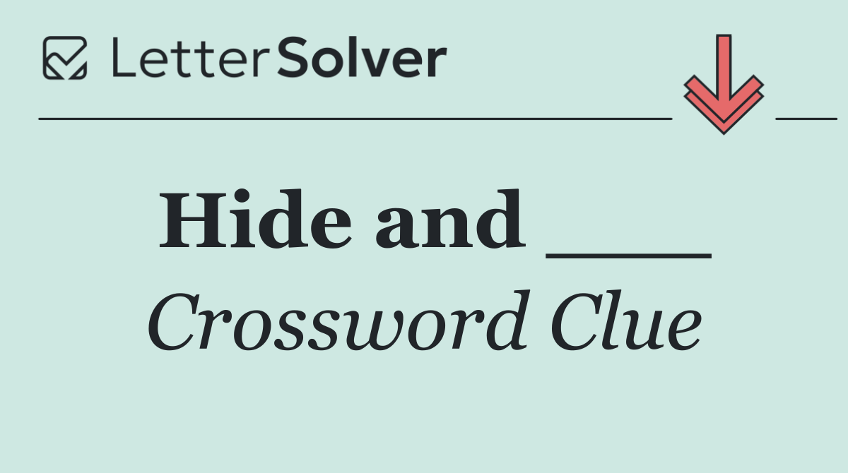 Hide and ___