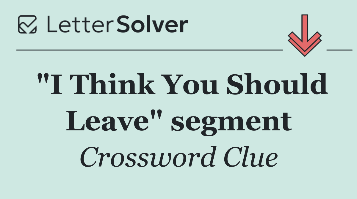"I Think You Should Leave" segment