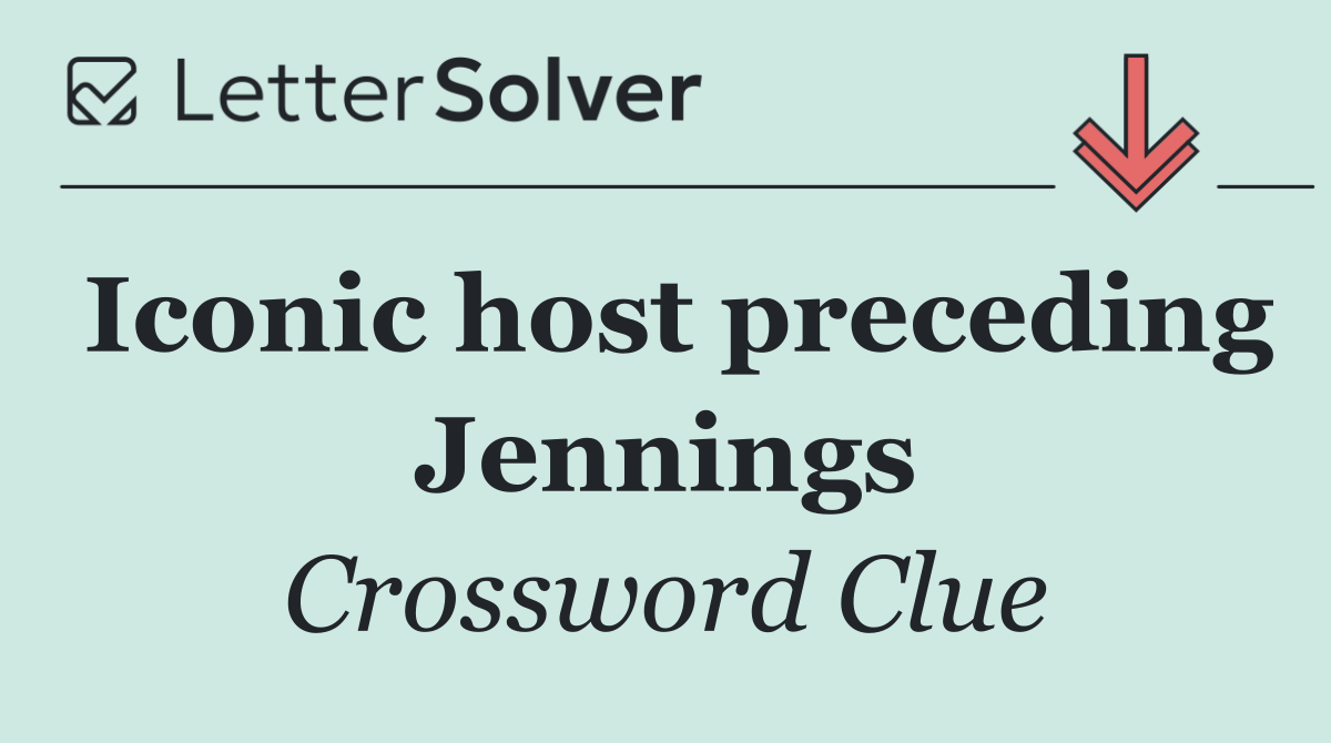 Iconic host preceding Jennings