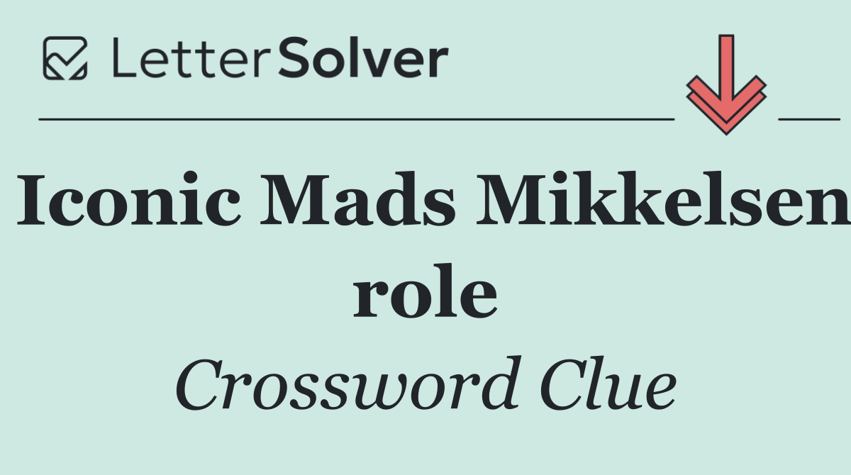Iconic Mads Mikkelsen role
