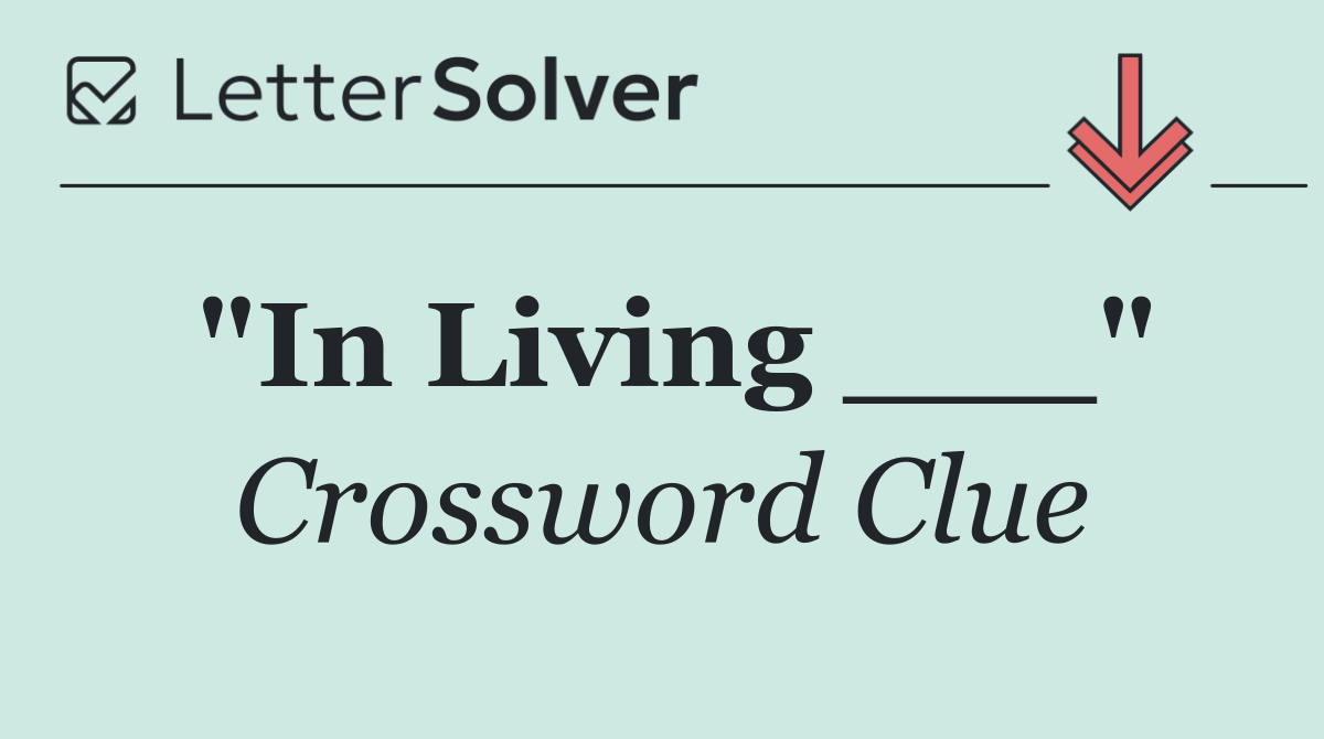 "In Living ___"