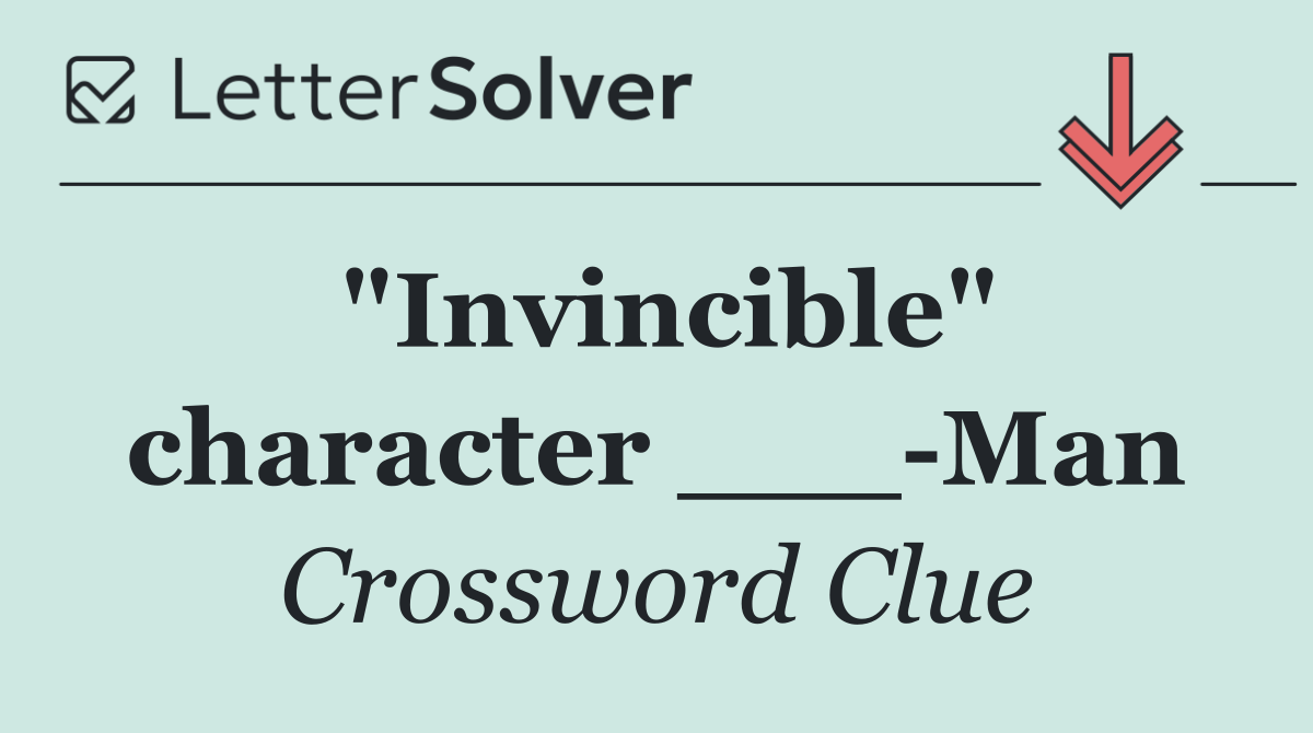 "Invincible" character ___ Man
