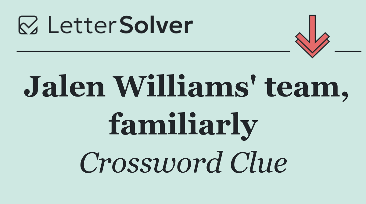 Jalen Williams' team, familiarly