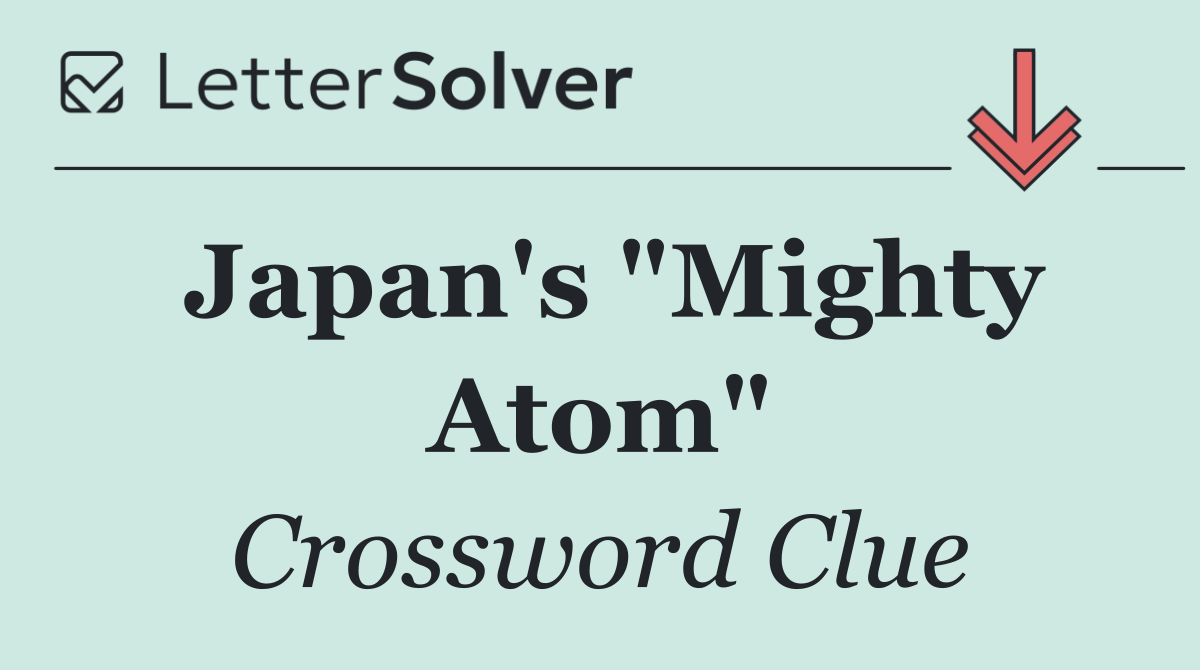 Japan's "Mighty Atom"