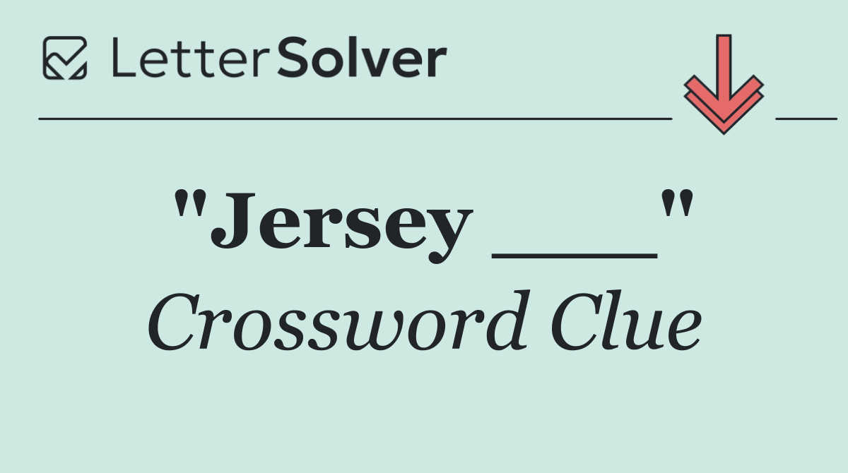 "Jersey ___"