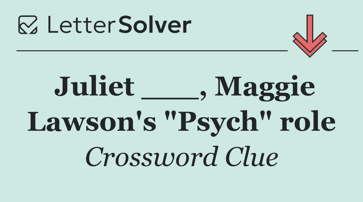 Juliet ___, Maggie Lawson's "Psych" role