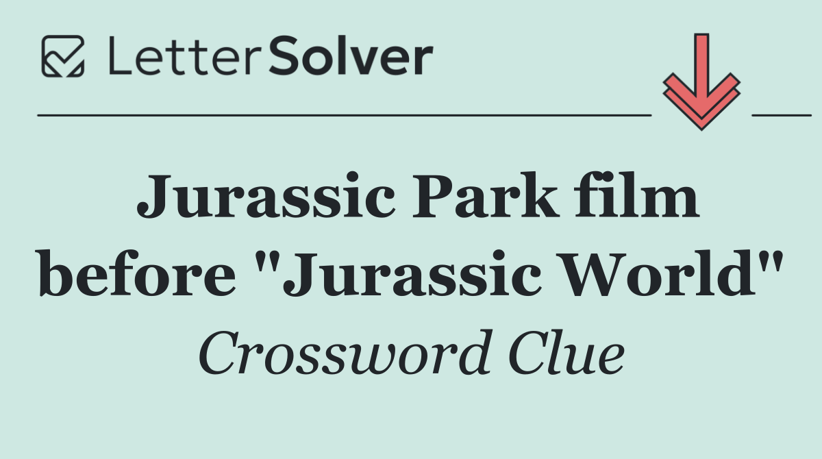 Jurassic Park film before "Jurassic World"