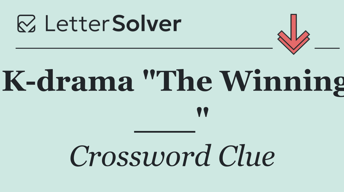 K drama "The Winning ___"