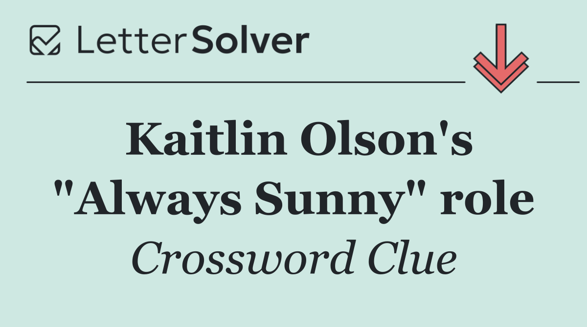 Kaitlin Olson's "Always Sunny" role