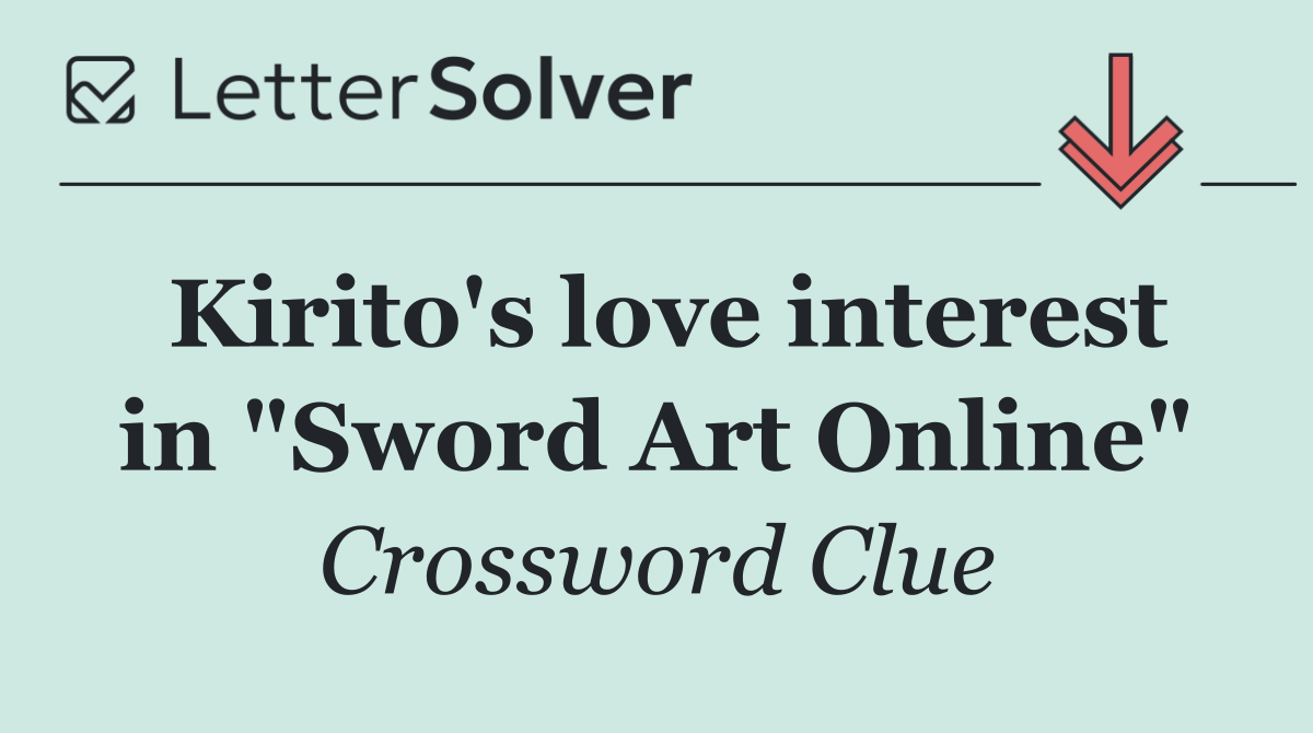 Kirito's love interest in "Sword Art Online"