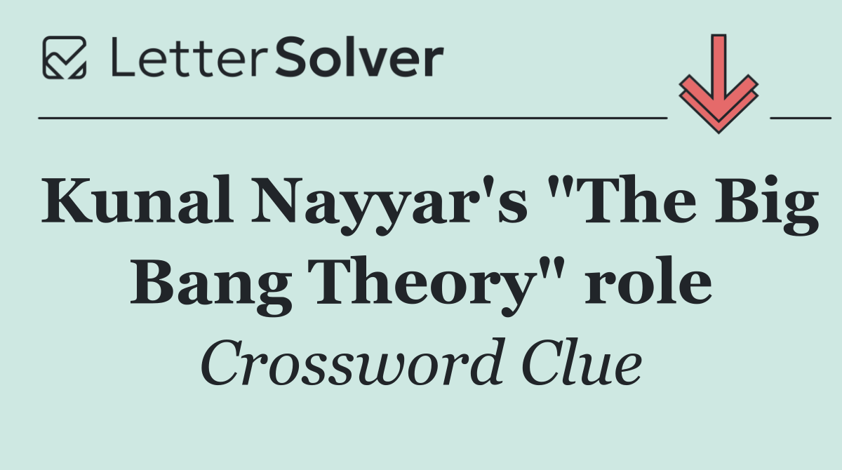 Kunal Nayyar's "The Big Bang Theory" role