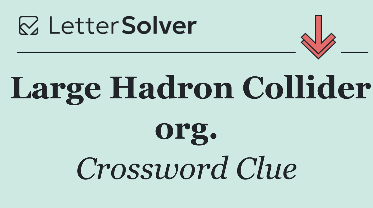 Large Hadron Collider org.