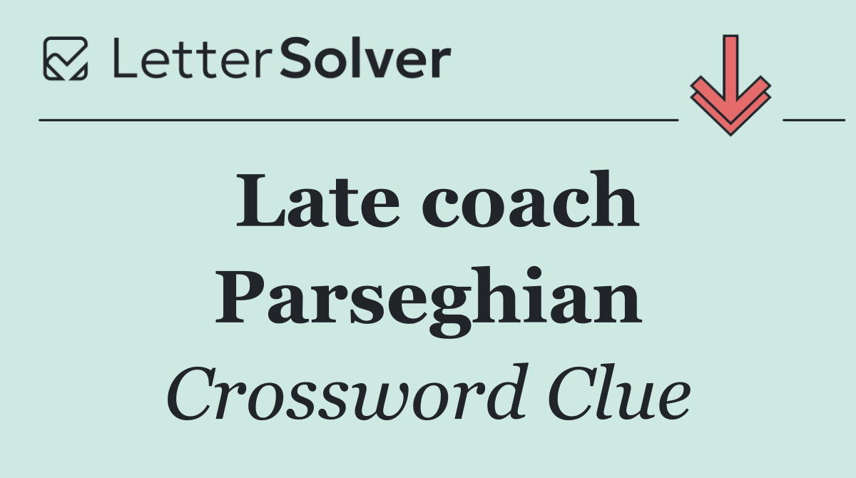 Late coach Parseghian