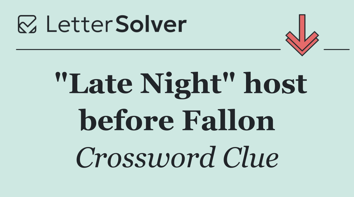 "Late Night" host before Fallon