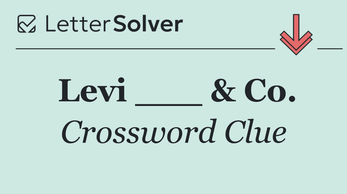 Levi ___ & Co.