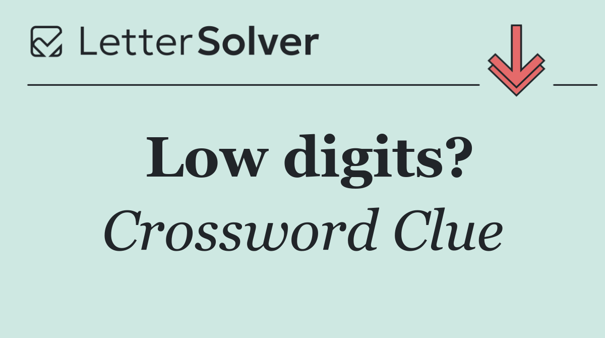 Low digits?