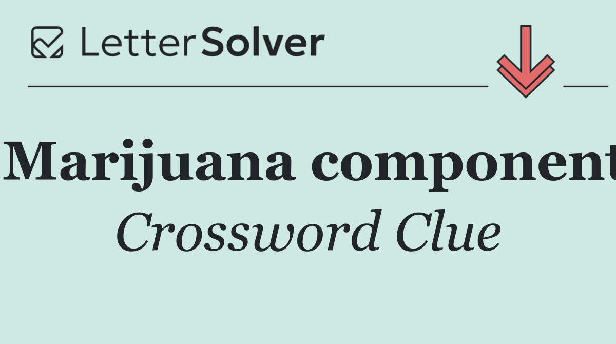 Marijuana component